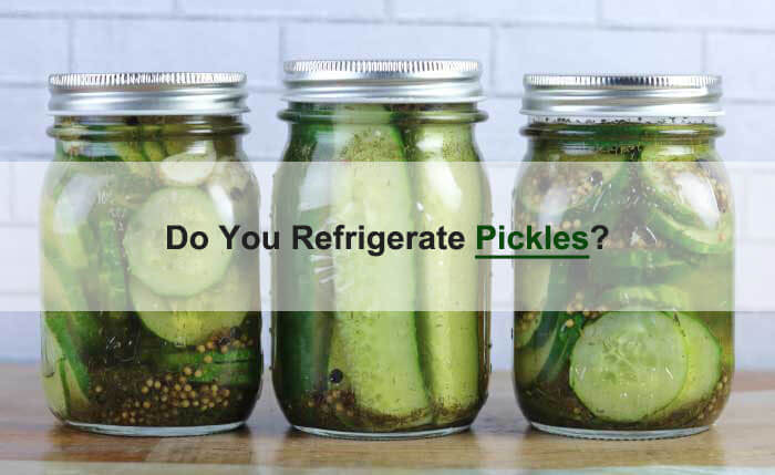 refrigerate pickles