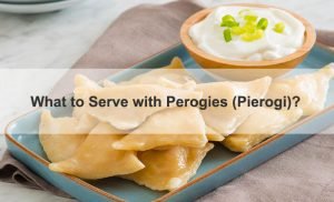 what to serve with perogies