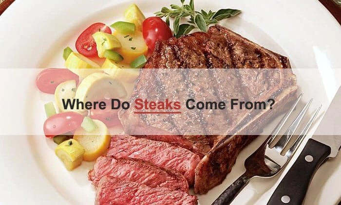 where do steaks come from