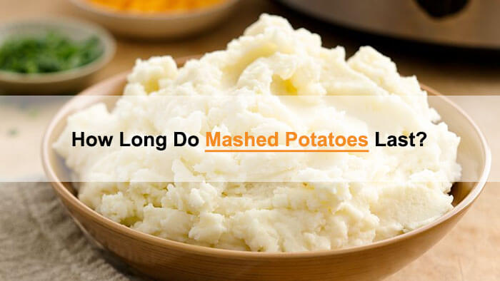 how long mashed potatoes last