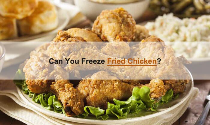 can you freeze fried chicken