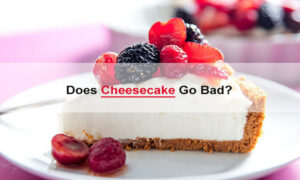 does cheesecake go bad