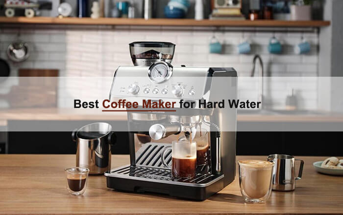 coffee maker for hard water