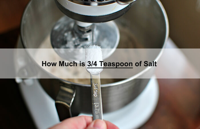 how much is 3 quarters teaspoon of salt
