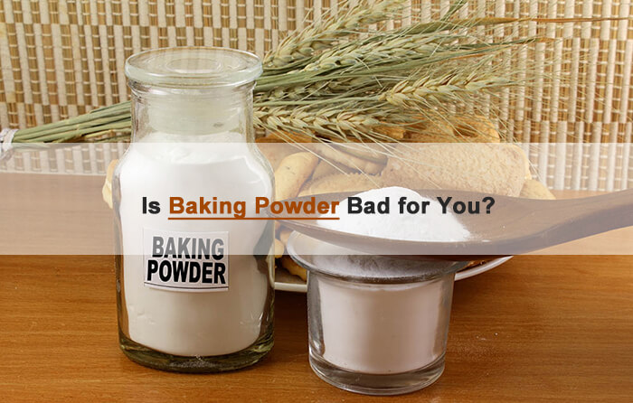 is baking powder bad for you