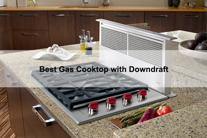 best gas cooktop with downdraft