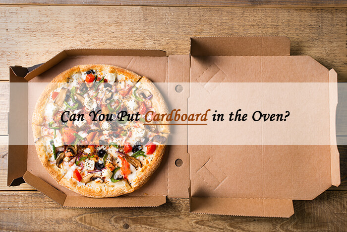 can you put cardboard in oven