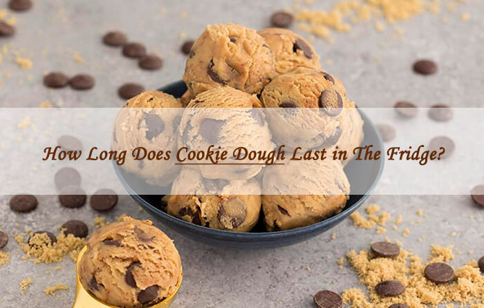long long cookie dough last fridge