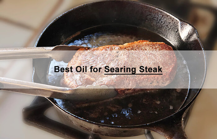 oil for searing steak