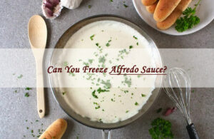can you freeze alfredo sauce