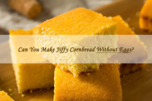 can you make jiffy cornbread without eggs
