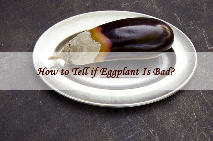 how to tell if eggplant is bad