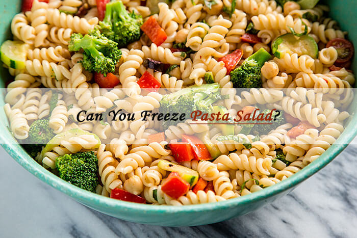 can you freeze pasta salad